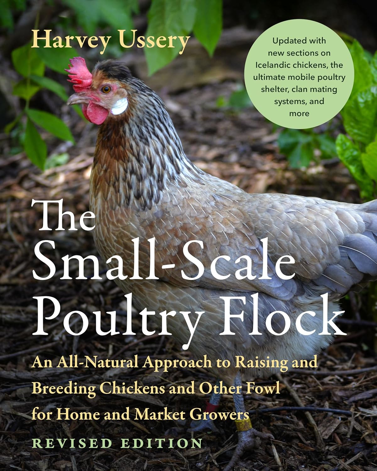 The Small-Scale Poultry Flock Revised Edition by Harvey Ussery