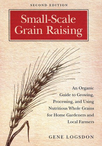 Small-Scale Grain Raising, 2nd Edition