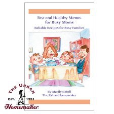 Fast & Healthy Menus For Busy Moms e-Book